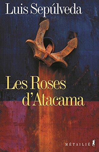 Luis Sepúlveda: Les Roses d'Atacama (French language, 2001)