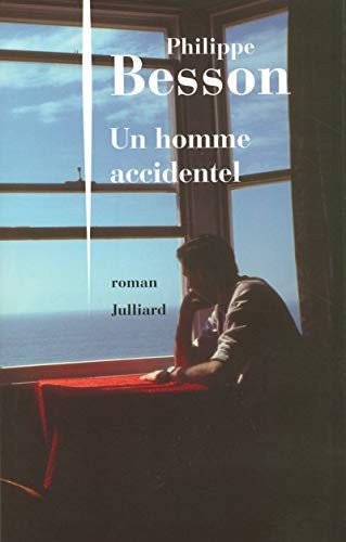 Philippe Besson: Un homme accidentel (French language, 2007, Julliard, JULLIARD)