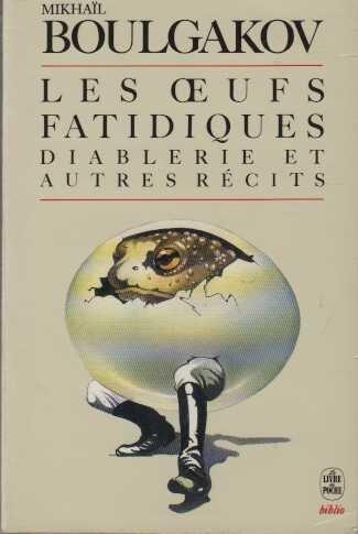 Mikhail Bulgakov: Les oeufs fatidiques (French language, 1988)