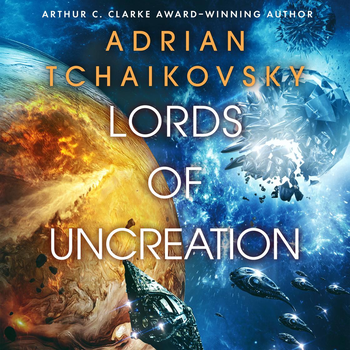 Adrian Tchaikovsky, Sophie Aldred: Lords of Uncreation (AudiobookFormat, 2023, Hachette Audio)