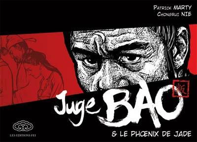 Nie Chongrui, Patrick Marty: Juge Bao & le phoenix de jade (French language, 2009)