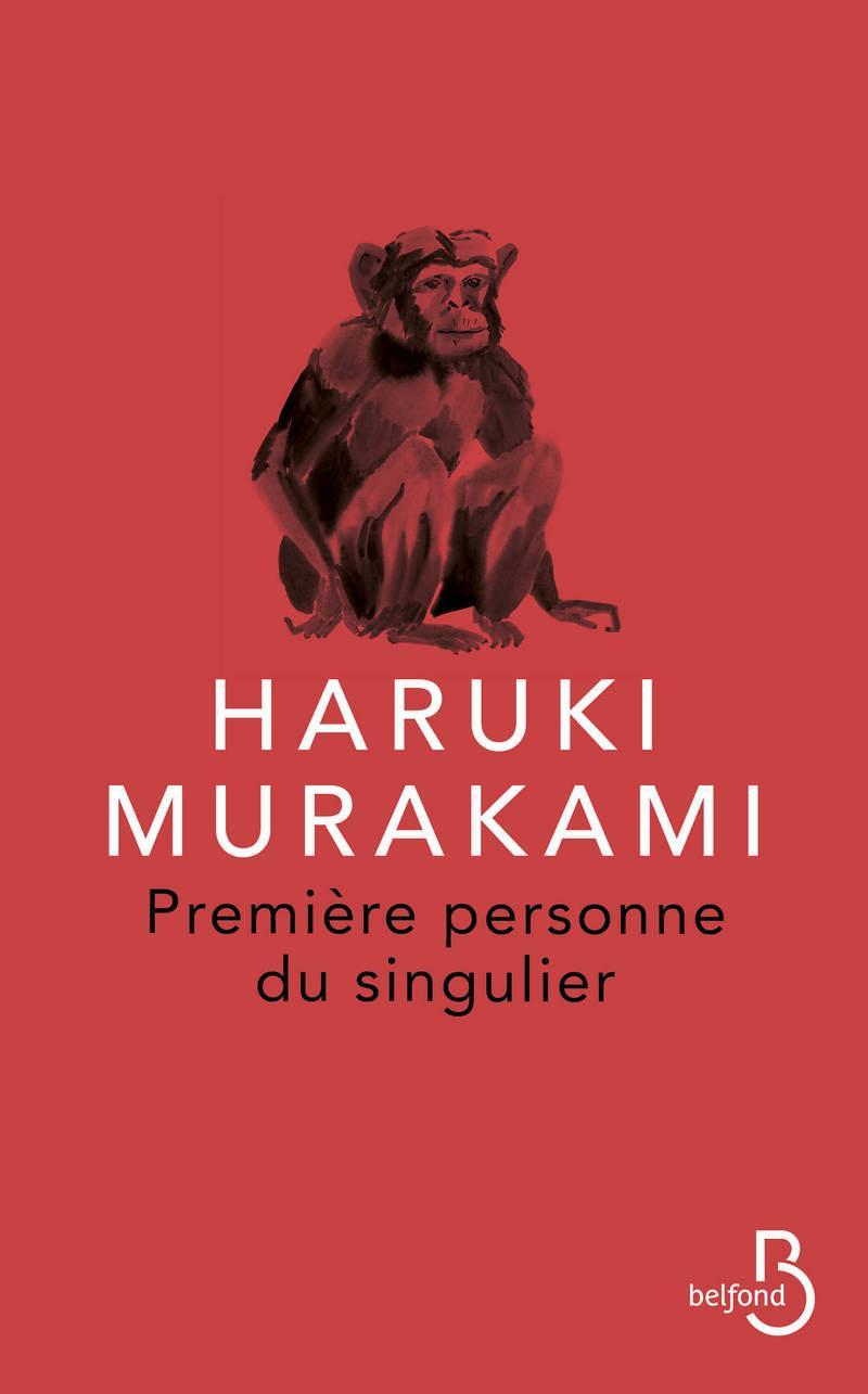 Haruki Murakami: Première personne du singulier (French language, 2022, Belfond)