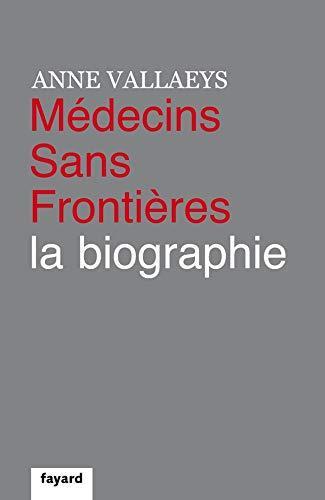 Anne Vallaeys: Médecins sans frontières (French language, 2004, Fayard, FAYARD)