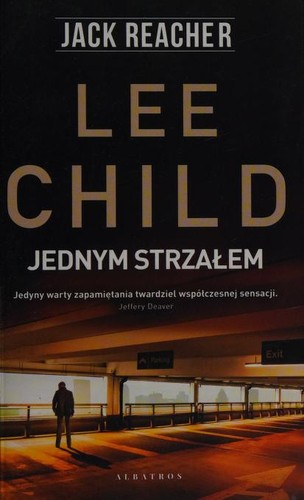 Lee Child: Jednym strzałem (Polish language, 2017, Albatros)