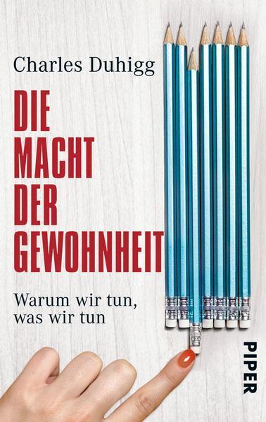 Charles Duhigg: Die Macht der Gewohnheit (German language, 2013)