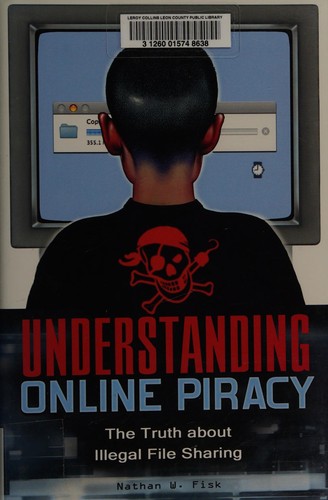 Nathan W. Fisk: Understanding online piracy (2009, Praeger)