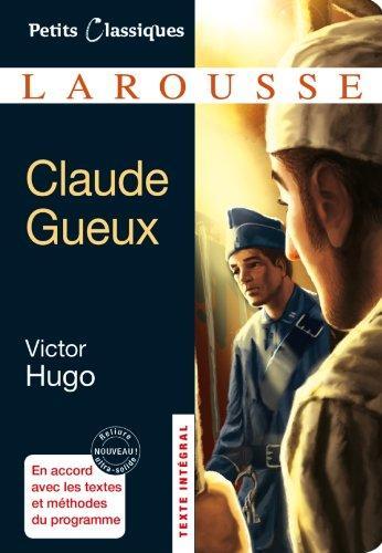 Victor Hugo: Claude Gueux (French language, 2012, Éditions Larousse)
