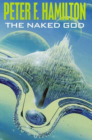 Peter F. Hamilton: The Naked God (Hardcover, Tor)