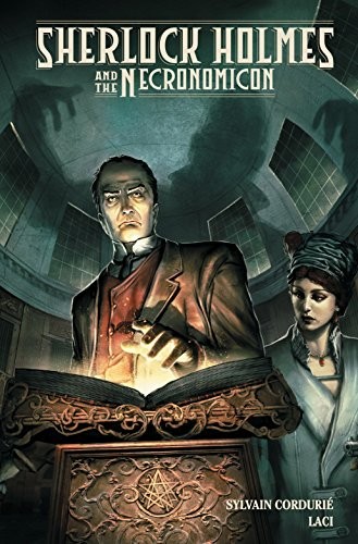 Sylvain Cordurie, Laci: Sherlock Holmes and the Necronomicon (2015, Dark Horse Comics, Dark Horse Books)