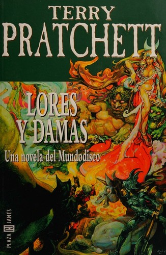 Terry Pratchett: Lores y Damas (Spanish language, 2002, Plaza & Janés Editores)