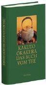 Okakura Kakuzo, Irmtraud Schaarschmidt-Richter: Das Buch vom Tee (German language, 2002, Insel)