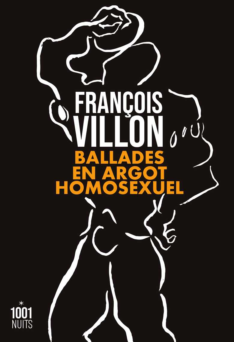 François Villon: Ballades en argot homosexuel (Paperback, French language, 2021, 1001 nuits)