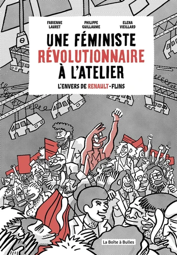 Elena Vieillard, Fabienne Lauret, Philippe Guillaume: Une féministe révolutionnaire à l'atelier (Paperback, French language, 2022, La boîte à bulles)