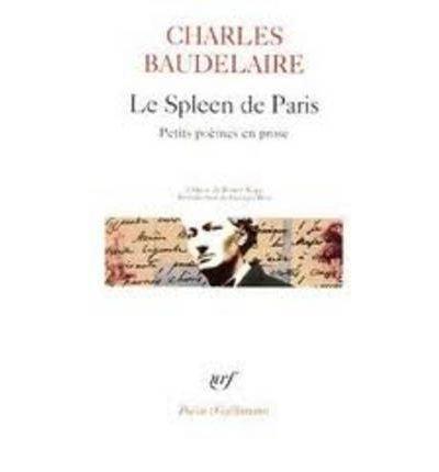 Charles Baudelaire: Le spleen de Paris : petits poèmes en prose (French language, 2006)