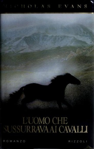 Nicholas Evans: L'uomo che sussurrava ai cavalli (Italian language, 1996, Rizzoli)