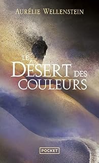 Aurélie Wellenstein: Le Désert des couleurs (Paperback, Français language, Pocket)