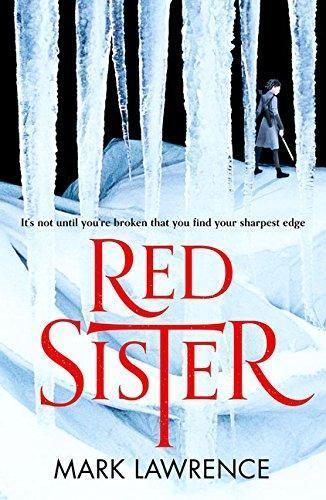 Mark Lawrence: Red Sister (Book of the Ancestor, #1) (2017)