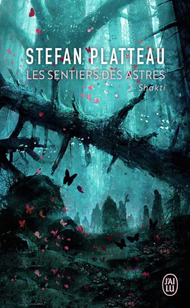 Stefan Platteau: Les Sentiers des Astres, tome 2 : Shakti (French language, 2017)