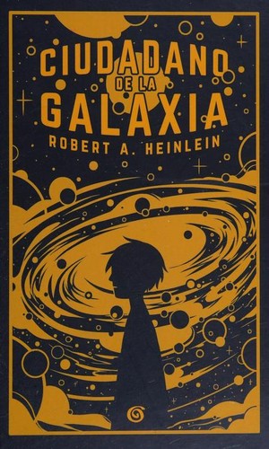 Robert A. Heinlein: Ciudadano de la Galaxia (Spanish language, 2017, Sin Limites)