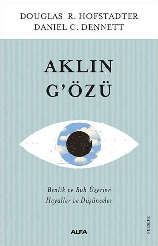 Daniel C. Dennett Douglas R. Hofstadter: Aklin G'özü (Paperback, Alfa Yayinlari)