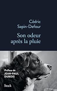 Cédric Sapin-Defour: Son odeur après la pluie (French language, 2021, Stock)