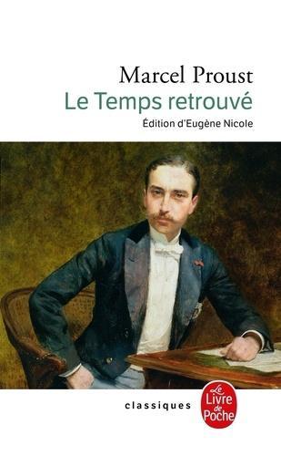 Marcel Proust: Le temps retrouvé (French language, Librairie générale française)