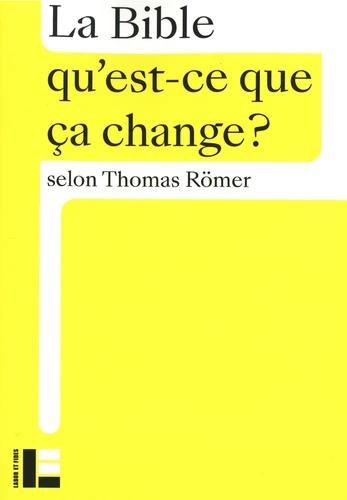 Thomas Römer: La Bible (Paperback, français language, 2025, Labor et fides)