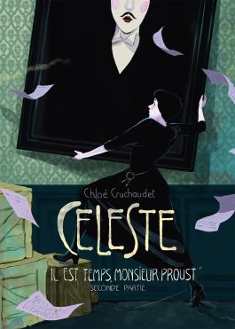 Chloé Cruchaudet: Céleste (seconde partie) (GraphicNovel, français language, 2023, Soleil Productions)