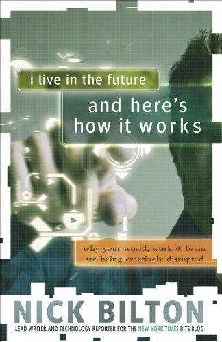 Nick Bilton: I Live in the Future & Here's how it Works (2010)