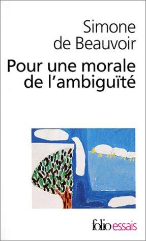 Simone de Beauvoir: Pour une morale de l'ambiguïté (French language, 2003, Gallimard)