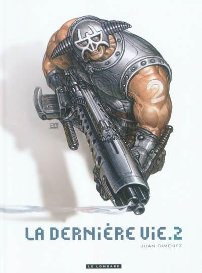 Juan Giménez: La dernière vie (tome 2) (Hardcover, French language, 2011, Lombard)