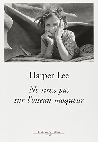 Harper Lee: ne tirez pas sur l'oiseau moqueur (Paperback, FALLOIS)