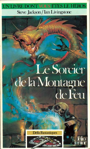 Ian Livingstone, Steve Jackson: Le Sorcier de la Montagne de Feu (Paperback, French language, 1986, Éditions Gallimard, Gallimard Jeune)