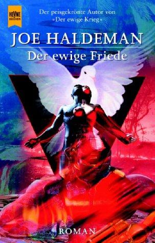 Joe Haldeman, Uschi Kiausch: Der ewige Friede (Paperback, German language, Heyne)