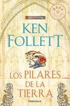 Ken Follett: Los pilares de la tierra (2007, Debolsillo)