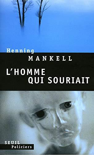 Henning Mankell: L'homme qui souriait (Paperback, French language, 2005, SEUIL, Seuil)