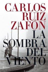 Carlos Ruiz Zafón: La Sombra del Viento (Paperback, Spanish language, 2006, Planeta, Editorial Planeta)