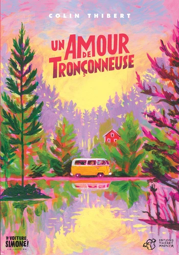 Colin Thibert: Un amour de tronçonneuse (Hardcover, Français language, Thierry Magnier)