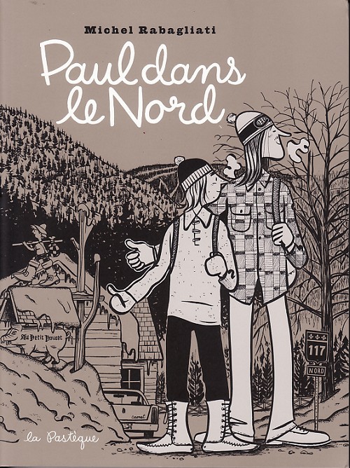 Michel Rabagliati: Paul dans le nord (GraphicNovel, Français language, 2015, La Pastèque)