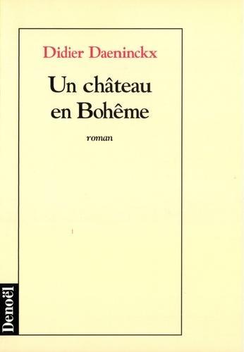 Didier Daeninckx: Un château en Bohême (French language, Éditions Denoël)