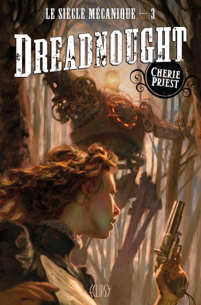 Cherie Priest: Dreadnought (French language, 2013)