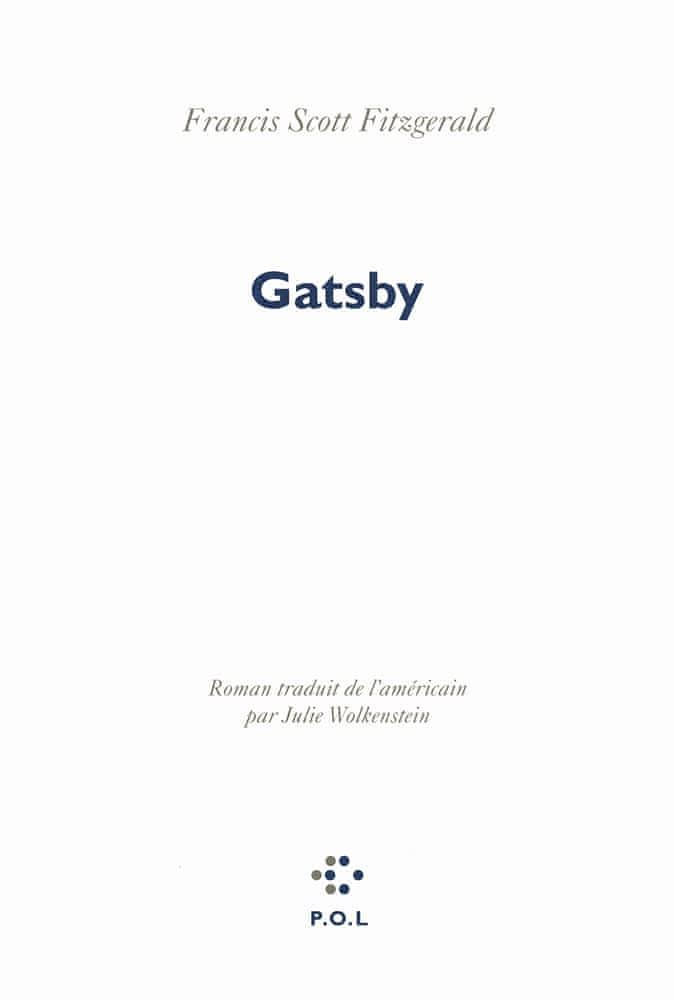 F. Scott Fitzgerald: Gatsby (French language, 2011, Éditions P.O.L)