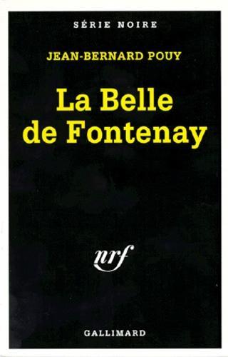 Jean-Bernard Pouy: Le belle de Fontenay (French language, Éditions Gallimard)