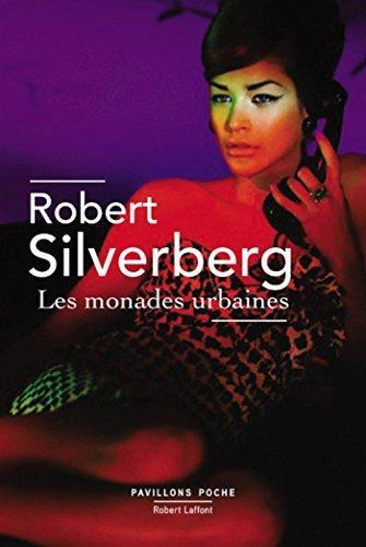 Robert Silverberg: Les Monades Urbaines (French language)