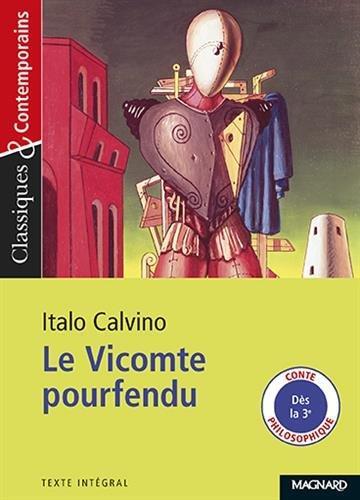 Italo Calvino: Le Vicomte pourfendu (French language, 2005, Magnard)
