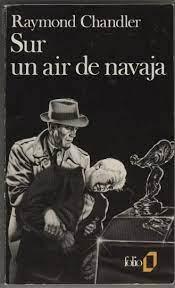 Raymond Chandler: Sur un air de navaja (French language)