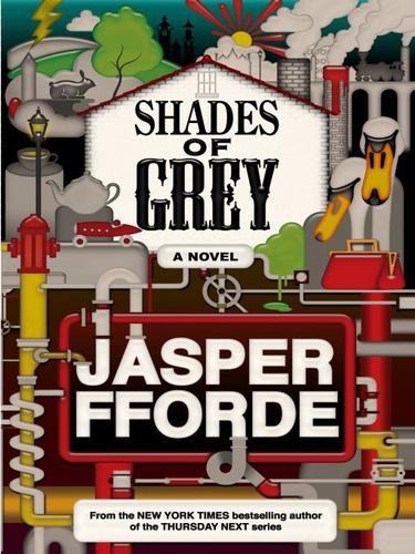 Jasper Fforde: Shades of Grey (2009, Penguin USA, Inc.)