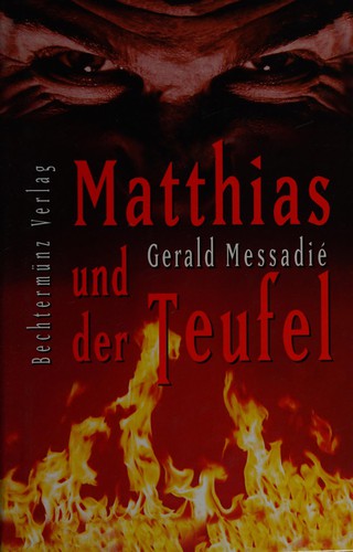 Gérald Messadié: Matthias und der Teufel (German language, 1999, Bechtermünz)