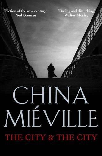 China Miéville: The City & the City (2010)