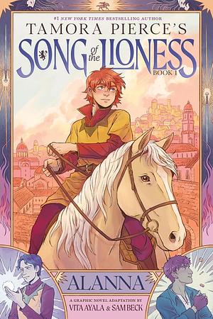 Tamora Pierce, Vita Ayala, Sam Beck: Song of the Lioness, Book 1: Alanna: A Graphic Novel Adaptation (GraphicNovel)